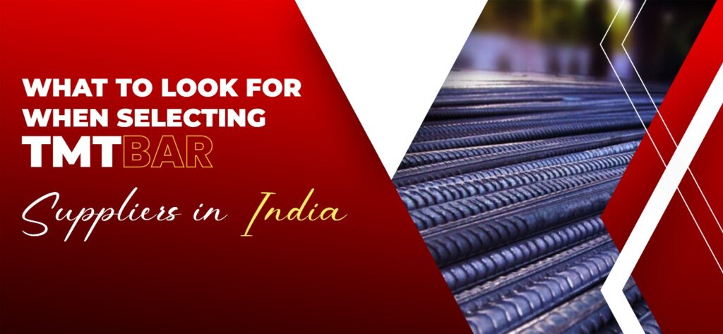 What to Look For When Selecting TMT Bars